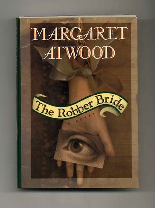 The Robber Bride - 1st Edition/1st Printing. Margaret Atwood.