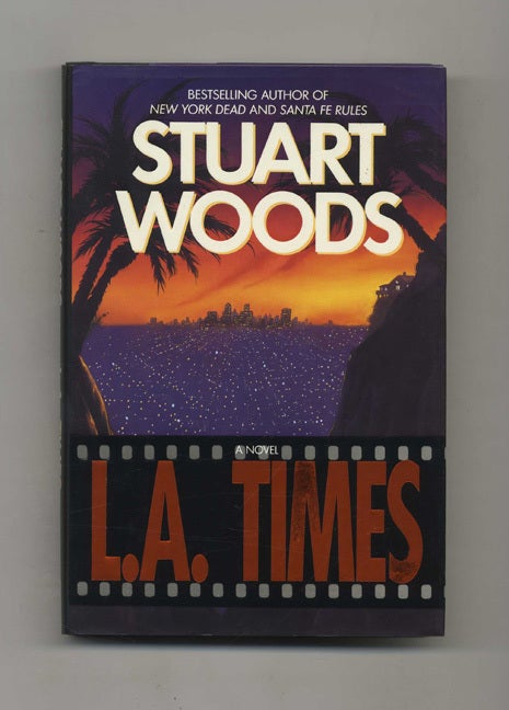Book #33326 L.A. Times - 1st Edition/1st Printing. Stuart Woods.