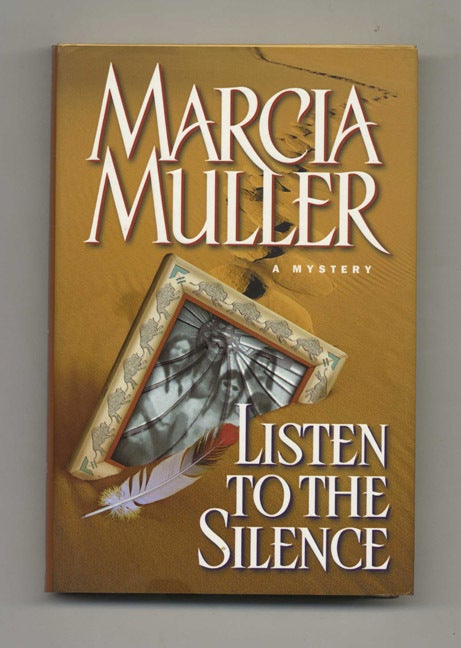 Book #33331 Listen to the Silence - 1st Edition/1st Printing. Marcia Muller.