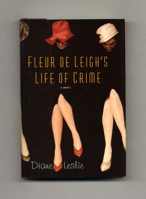 Book #33338 Fleur De Leigh's Life of Crime - 1st Edition/1st Printing. Diane Leslie.