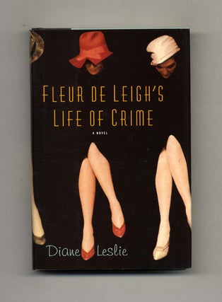 Book #33338 Fleur De Leigh's Life of Crime - 1st Edition/1st Printing. Diane Leslie