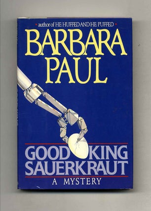 Book #33343 Good King Sauerkraut - 1st Edition/1st Printing. Barbara Paul