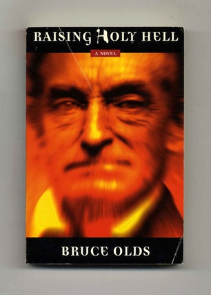 Book #33350 Raising Holy Hell. Bruce Olds