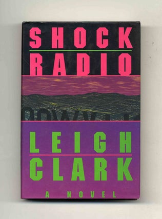 Book #33374 Shock Radio - 1st Edition/1st Printing. Leigh Clark
