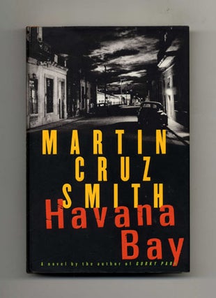 Book #33384 Havana Bay - 1st Edition/1st Printing. Martin Cruz Smith