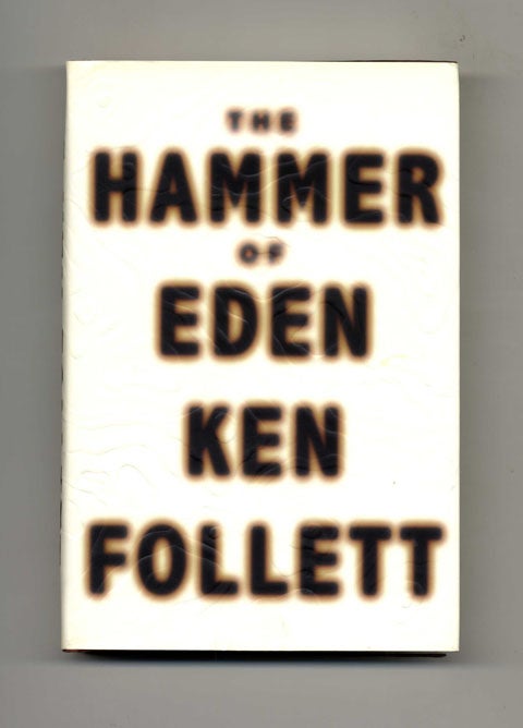 Book #33389 The Hammer of Eden - 1st Edition/1st Printing. Ken Follett.