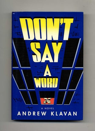 Book #33391 Don't Say A Word - 1st Edition/1st Printing. Andrew Klavan