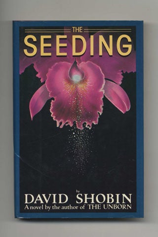 Book #33478 The Seeding - 1st Edition/1st Printing. David Shobin.