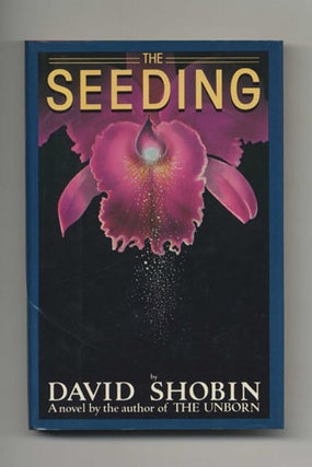 The Seeding - 1st Edition/1st Printing. David Shobin.