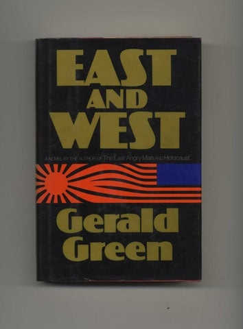 Book #33485 East and West - 1st Edition/1st Printing. Gerald Green.
