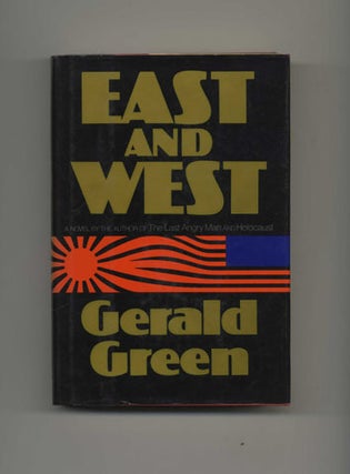 Book #33485 East and West - 1st Edition/1st Printing. Gerald Green