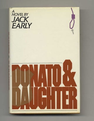 Donato & Daughter - 1st Edition/1st Printing. Jack Early.