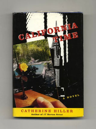 Book #33521 California Time - 1st Edition/1st Printing. Catherine Hiller