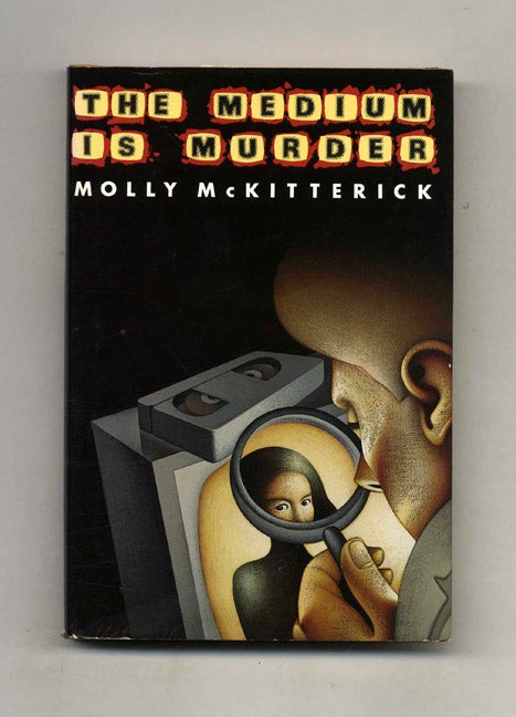 Book #33536 The Medium is Murder - 1st US Edition/1st Printing. Molly McKitterick.