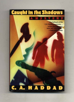 Caught in the Shadows - 1st Edition/1st Printing. C. A. Haddad.