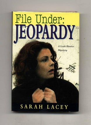 Book #33541 File Under: Jeopardy - 1st US Edition/1st Printing. Sarah Lacey