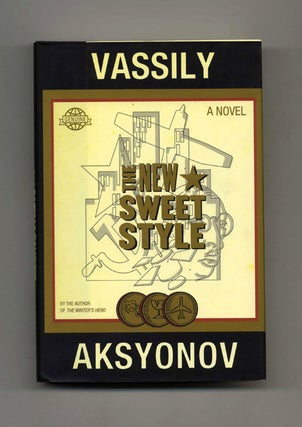The New Sweet Style - 1st Edition/1st Printing. Vassily Aksyonov.