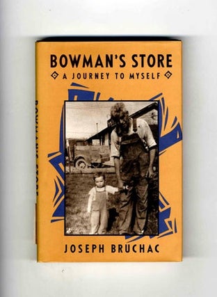 Book #33560 Bowman's Store: a Journey to Myself - 1st Edition/1st Printing. Joseph Bruchac