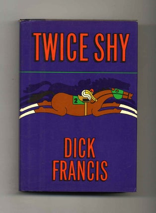 Twice Shy - 1st US Edition/1st Printing. Dick Francis.