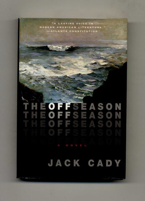 Book #33571 The Off Season - 1st Edition/1st Printing. Jack Cady.