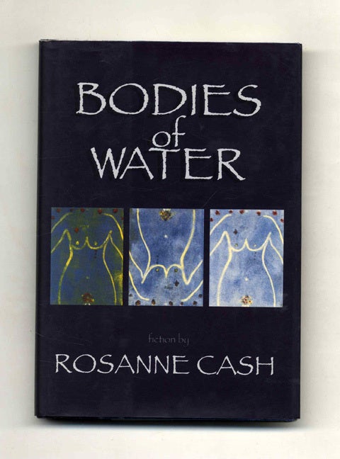 Book #33572 Bodies of Water - 1st Edition/1st Printing. Rosanne Cash.