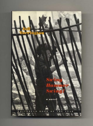 Book #33573 Swing Hammer Swing! - 1st Edition/1st Printing. Jeff Torrington