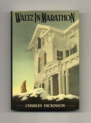 Book #33574 Waltz in Marathon - 1st Edition/1st Printing. Charles Dickinson