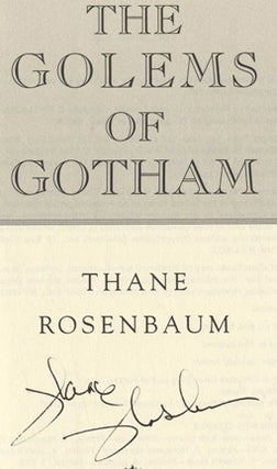 The Golems of Gotham - 1st Edition/1st Printing. Thane Rosenbaum.