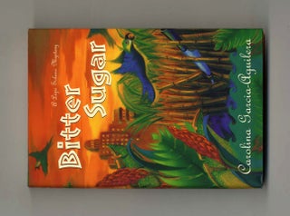 Book #33618 Bitter Sugar - 1st Edition/1st Printing. Carolina Garcia-Aguilera