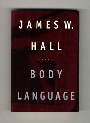 Book #33654 Body Language - 1st Edition/1st Printing. James W. Hall