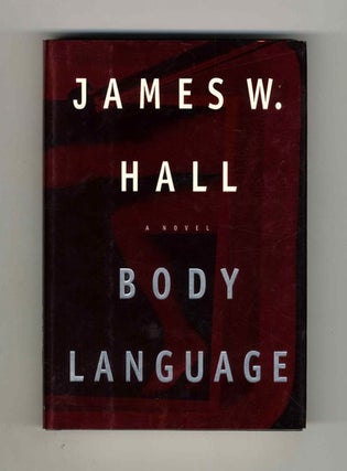 Book #33655 Body Language - 1st Edition/1st Printing. James W. Hall