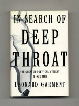 Book #33667 In Search of Deep Throat - 1st Edition/1st Printing. Leonard Garment