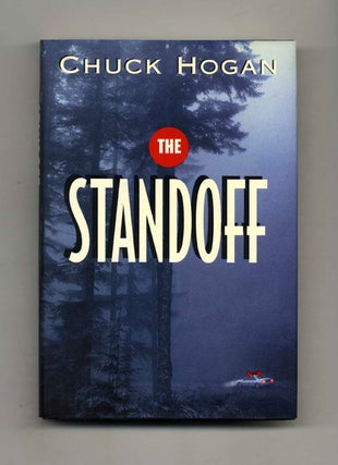 Standoff - 1st Edition/1st Printing. Chuck Hogan.