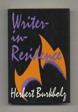 Book #33683 Writer-in-Residence - 1st Edition/1st Printing. Herbert Burkholz