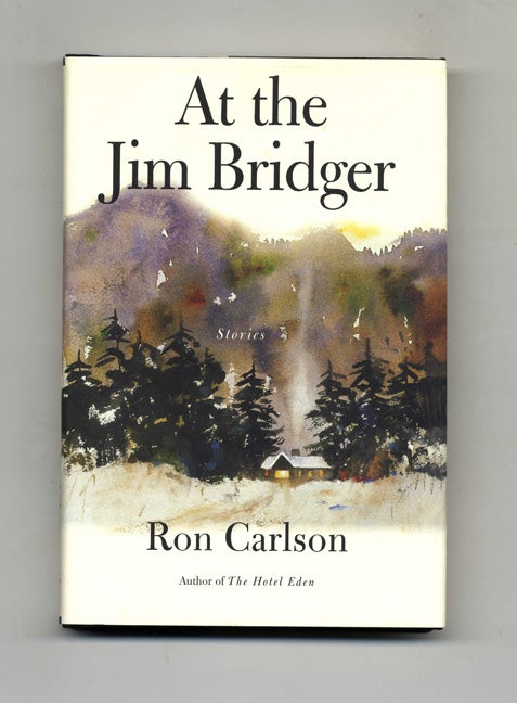 Book #33708 At the Jim Bridge - 1st Edition/1st Printing. Ron Carlson.