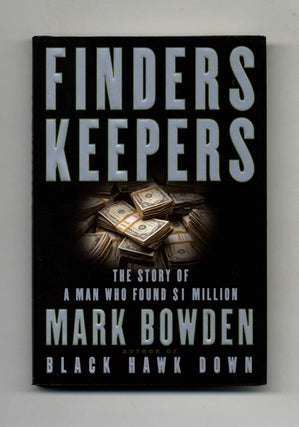 Book #33710 Finders Keepers - 1st Edition/1st Printing. Mark Bowden