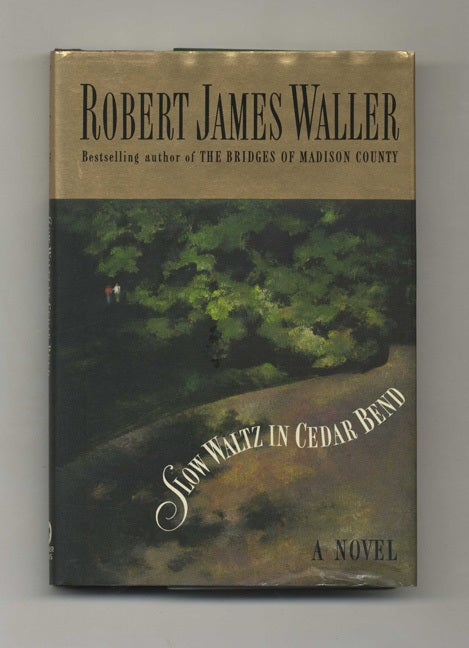 Book #33720 Slow Waltz in Cedar Bend. Robert James Waller.