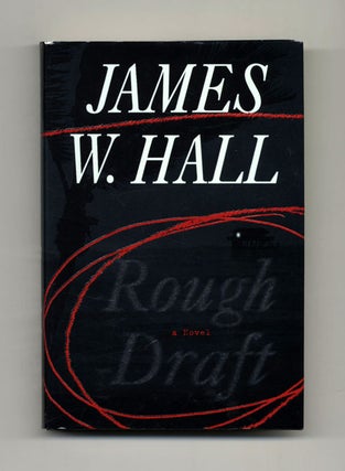 Book #33724 Rough Draft: A Novel - 1st Edition/1st Printing. James W. Hall