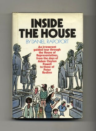 Book #33740 Inside the House: An Irreverent Guided Tour through the House of Representatives,...