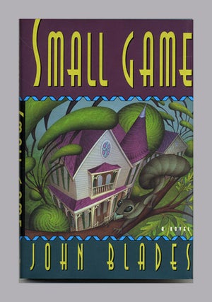 Small Game - 1st Edition/1st Printing. John Blades.