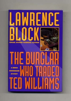 Book #33811 The Burglar Who Traded Ted Williams - 1st Edition/1st Printing. Lawrence Block