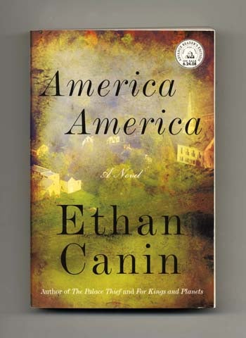 Book #33821 America, America - Advanced Reader’s Edition. Ethan Canin.