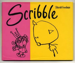 Scribble - 1st Edition/1st Printing. Deborah Freedman.