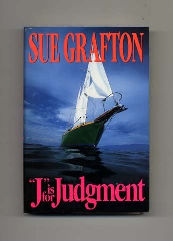 Book #33848 "J" Is For Judgment - 1st Edition/1st Printing. Sue Grafton.