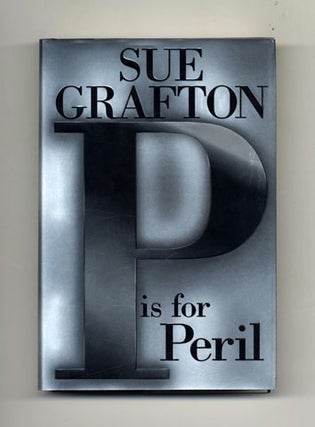 Book #33849 P Is For Peril - 1st Edition/1st Printing. Sue Grafton