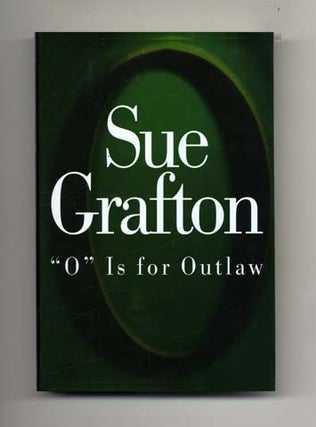 O Is For Outlaw - 1st Edition/1st Printing. Sue Grafton.