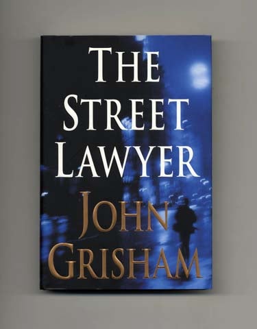 Book #33876 The Street Lawyer - 1st Edition/1st Printing. John Grisham.