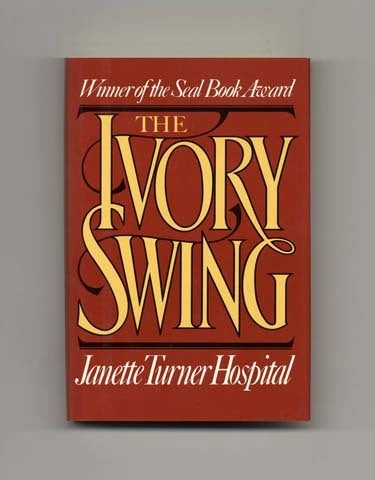 Book #33885 The Ivory Swing - 1st US Edition/1st Printing. Janette Turner Hospital.