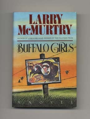 Book #33898 Buffalo Girls - 1st Edition/1st Printing. Larry McMurtry