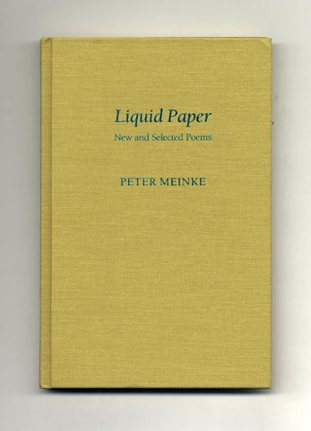 Book #33901 Liquid Paper: New and Selected Poems - 1st Edition/1st Printing. Peter Meinke.